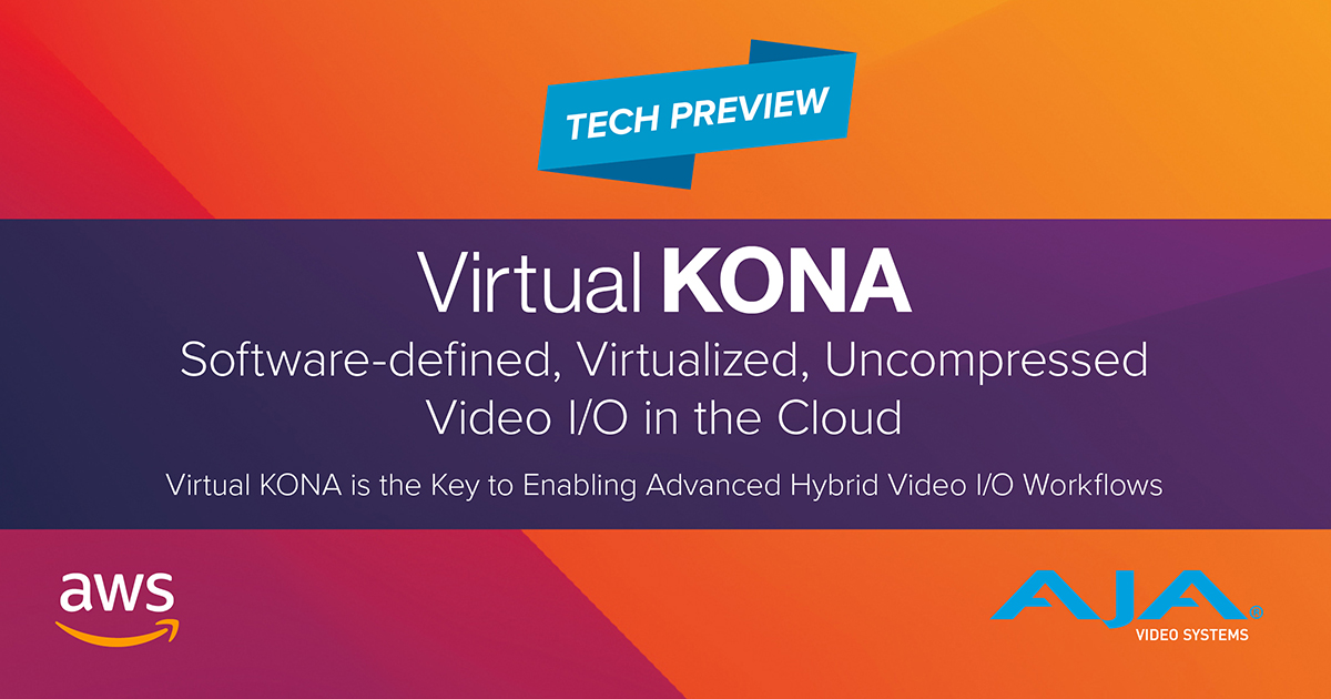 AJA 社、AWS との共同開発製品 Virtual KONA を IBC 2024 で先行発表